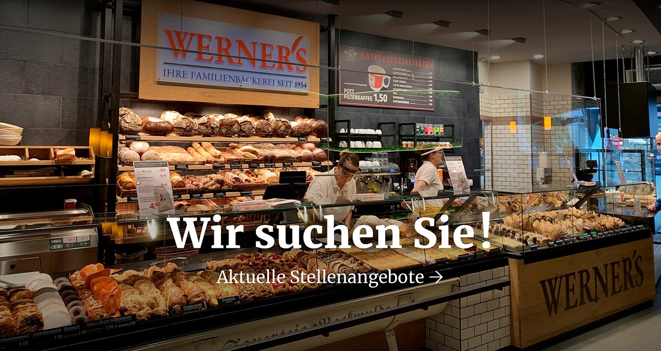Eine Filiale von Werner's Backstube mit dem Text „Wir suchen Sie! / Aktuelle Stellenangebote“